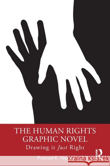 The Human Rights Graphic Novel: Drawing It Just Right Pramod K. Nayar 9780367626822 Routledge Chapman & Hall - książka