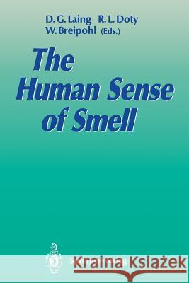 The Human Sense of Smell David G. Laing Richard L. Doty Winrich Breipohl 9783642762253 Springer - książka