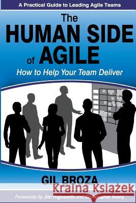 The Human Side of Agile: How to Help Your Team Deliver Gil Broza 9780988001626 3p Vantage Media - książka