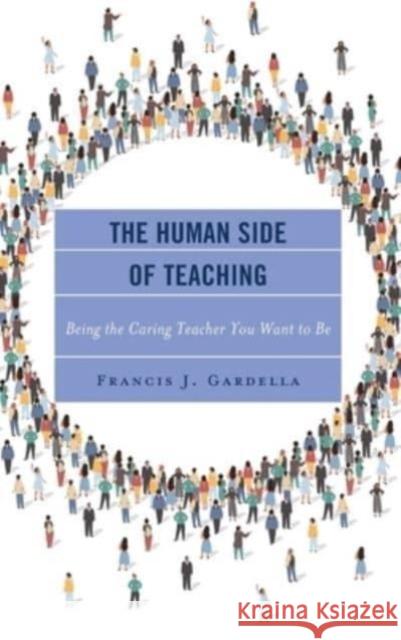 The Human Side of Teaching Francis J. Gardella 9781475873313 Rowman & Littlefield - książka