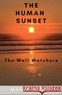 The Human Sunset Marla North 9798224544721 Marla North - książka