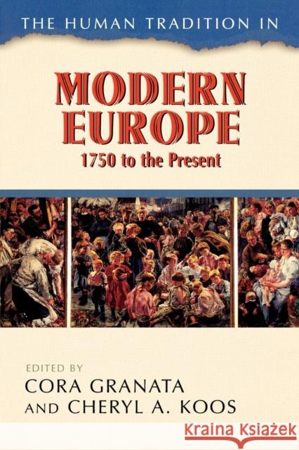 The Human Tradition in Modern Europe, 1750 to the Present Granata Cora                             Cora Ann Granata 9780742554115 Rowman & Littlefield Publishers - książka