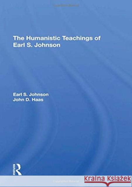 The Humanistic Teachings of Earl S. Johnson Johnson, Earl S. 9780367292928 Routledge - książka