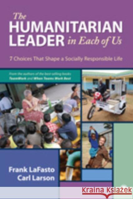 The Humanitarian Leader in Each of Us: 7 Choices That Shape a Socially Responsible Life Lafasto, Frank M. J. 9781412999229  - książka