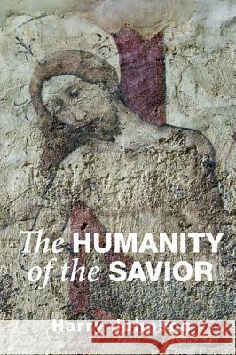 The Humanity of the Savior Harry Johnson 9781498207515 Wipf & Stock Publishers - książka