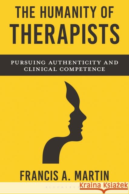 The Humanity of Therapists Francis Martin 9798216270492 Bloomsbury Publishing Plc - książka