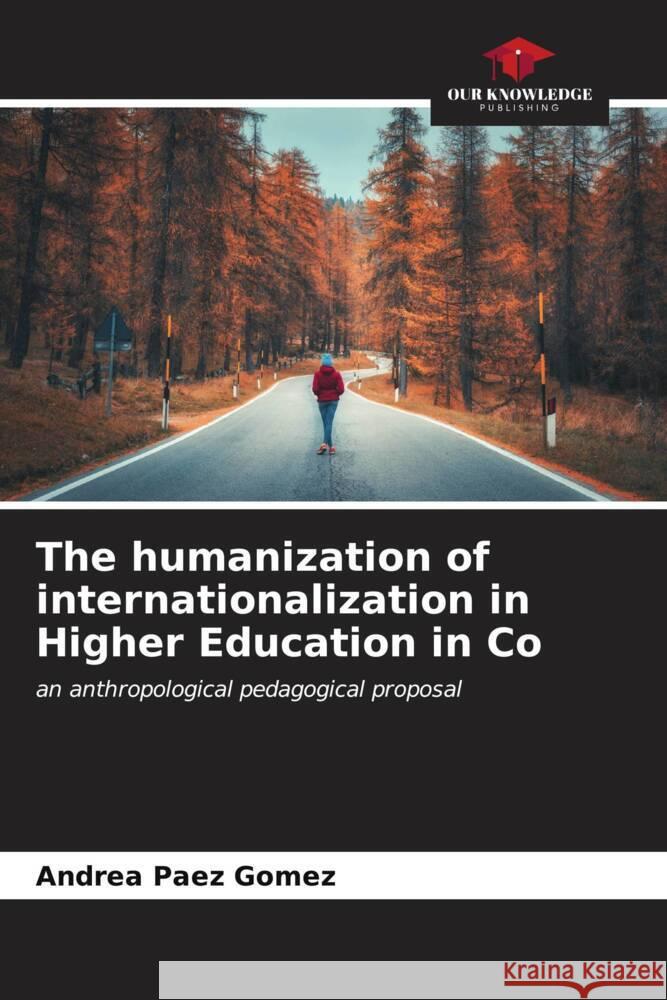 The humanization of internationalization in Higher Education in Co Páez Gómez, Andrea 9786206559177 Our Knowledge Publishing - książka