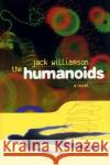 The Humanoids Jack Williamson 9780312852535 Orb Books