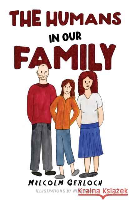 The Humans In Our Family Malcolm Gerloch 9781838754457 Pegasus Elliot Mackenzie Publishers - książka