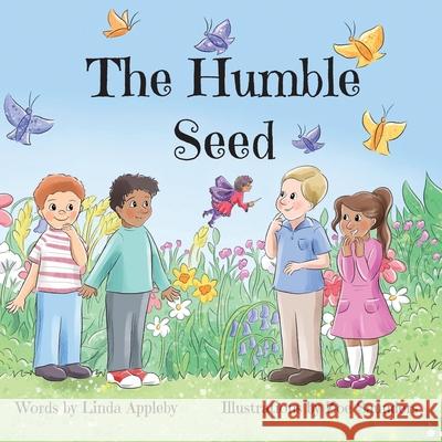 The Humble Seed Linda Appleby Zoe Saunders 9780960025343 Linda Appleby - książka