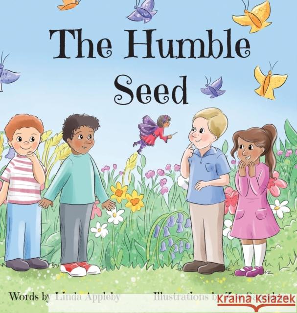 The Humble Seed Linda Appleby Zoe Saunders 9780960025398 Linda Appleby - książka