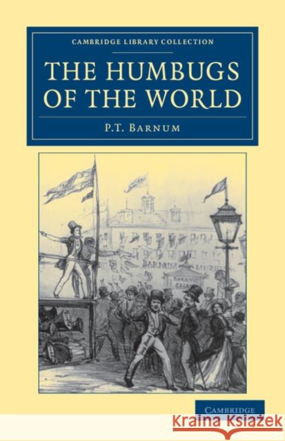 The Humbugs of the World P. T. Barnum 9781108044356 Cambridge University Press - książka