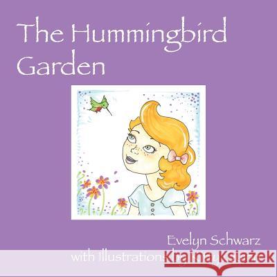 The Hummingbird Garden Evelyn Schwarz Kitty Quinn 9781432798154 Outskirts Press - książka