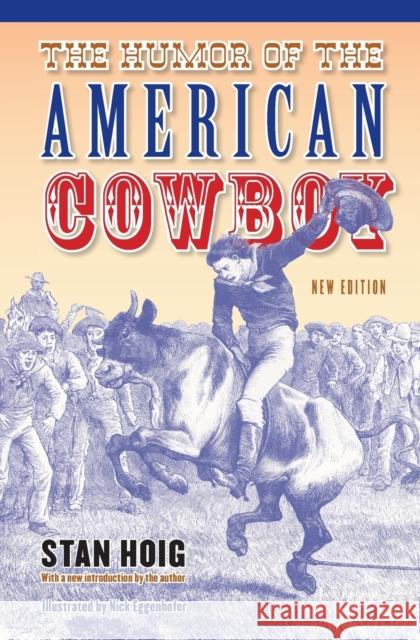 The Humor of the American Cowboy Stan Edward Hoig Nick Eggenhofer Stan Hoig 9780803273597 Bison Books - książka