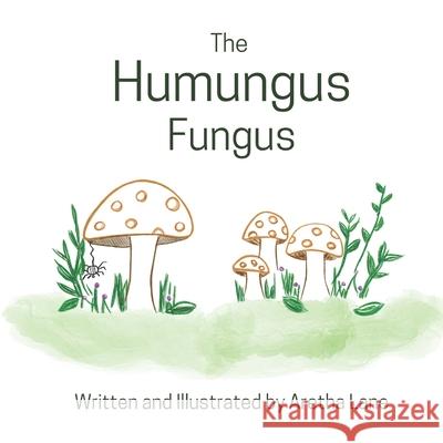 The Humungus Fungus Lane Aretha Lane 9798752590214 Independently published - książka