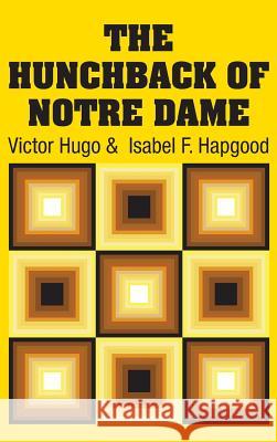 The Hunchback of Notre Dame Victor Hugo Isabel F. Hapgood 9781731705808 Simon & Brown - książka