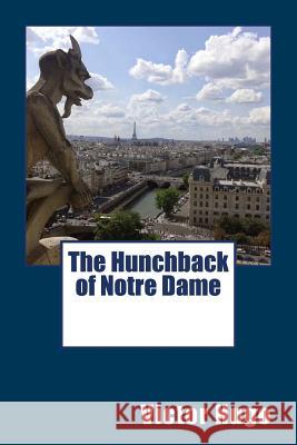 The Hunchback of Notre Dame Victor Hugo Isabel Florenc 9781981809882 Createspace Independent Publishing Platform - książka