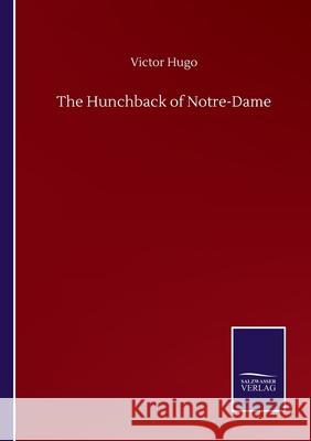 The Hunchback of Notre-Dame Victor Hugo 9783752507867 Salzwasser-Verlag Gmbh - książka