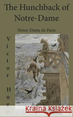 The Hunchback of Notre-Dame: Notre-Dame de Paris Victor Hugo Isabel F. Hapgood 9781950330256 Ancient Wisdom Publications - książka