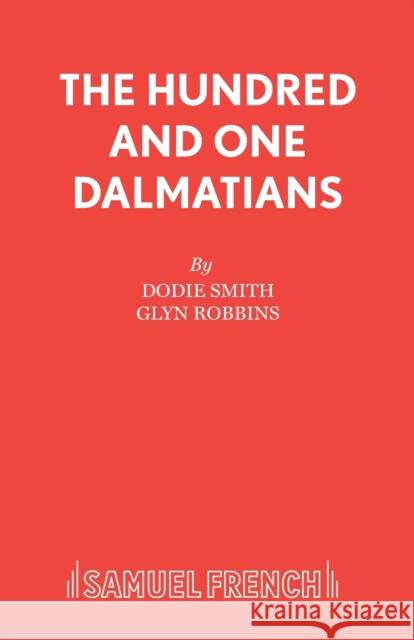 The Hundred And One Dalmatians Smith, Dodie 9780573051142 Samuel French Ltd - książka