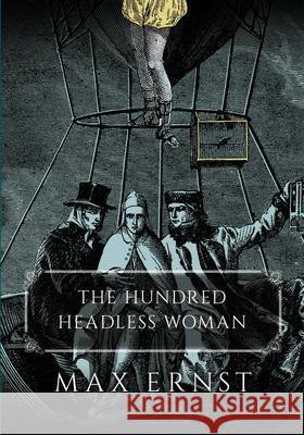 The Hundred Headless Woman Max Ernst Andre Breton Dorothea Tanning 9780486819112 Dover Publications - książka