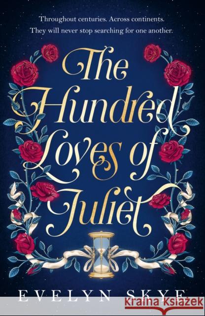 The Hundred Loves of Juliet: An epic reimagining of a legendary love story Evelyn Skye 9781035400324 Headline Publishing Group - książka