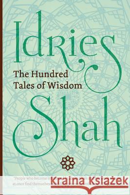The Hundred Tales of Wisdom (Pocket Edition) Shah, Idries 9781784799960 ISF Publishing - książka