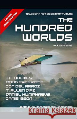 The Hundred Worlds: Volume One Doug Dandridge Jamie Ibson Sean McCune 9781790468058 Independently Published - książka