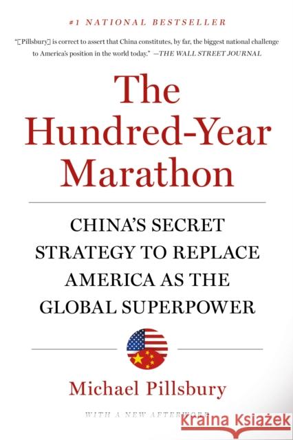 The Hundred-Year Marathon: China's Secret Strategy to Replace America as the Global Superpower Michael Pillsbury 9781250081346 St. Martin's Griffin - książka