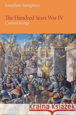 The Hundred Years War, Volume 4: Cursed Kings Jonathan Sumption 9780812223880 University of Pennsylvania Press - książka