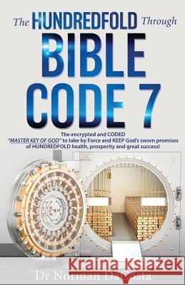 The Hundredfold Through Bible Code 7 Dr Norman Dacosta 9781545638682 Xulon Press - książka