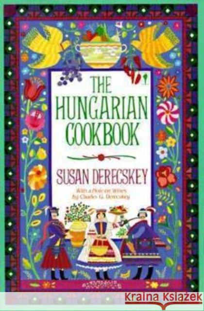 The Hungarian Cookbook Susan Derecsky 9780060914370 Morrow Cookbooks - książka