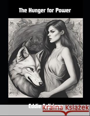 The hunger for power Eddie Feliciano 9798555608246 Independently Published - książka