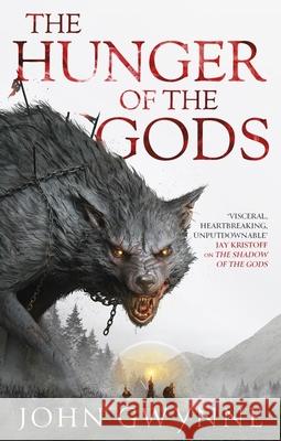 The Hunger of the Gods: Book Two of the Bloodsworn Saga John Gwynne 9780356514253 Little, Brown Book Group - książka