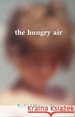 The hungry air Rachael Wenona Guy 9781877010903 Walleah Press - książka