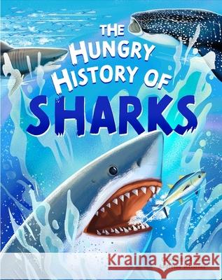 The Hungry History of Sharks Gifford, Clive 9781445190525 Hachette Children's Group - książka