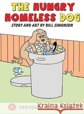 The Hungry Homeless Dog Bill Simonson Bill Simonson  9780997746686 MindStir Media - książka