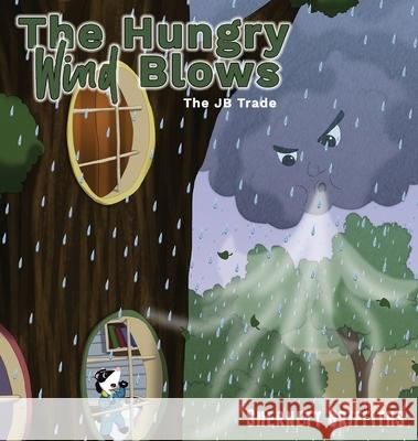 The Hungry Wind Blows: The JB Trade Shernett Griffiths Dmitry Fedorov C. Orville McLeish 9781087910369 Indy Pub - książka