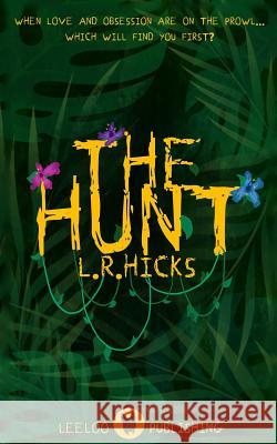 The Hunt L. R. Hicks 9780998884349 Leeloo Publishing - książka