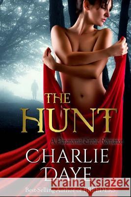 The Hunt Charlie Daye C. E. Black 9781503245655 Createspace - książka