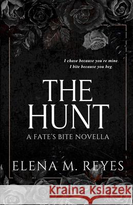 The Hunt Elena M. Reyes 9781957375366 Elena M. Reyes - książka