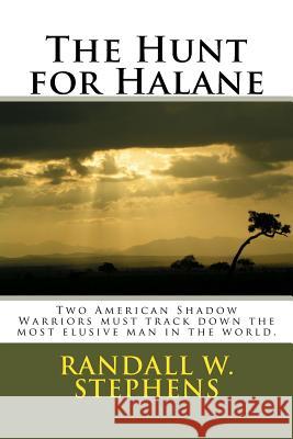 The Hunt for Halane Randall W. Stephens 9781544127064 Createspace Independent Publishing Platform - książka