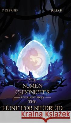 The Hunt for Niedreid: The Numen Chronicles Interlude Story Tate Csernis Julia Bland 9781917270267 Numenverse - książka