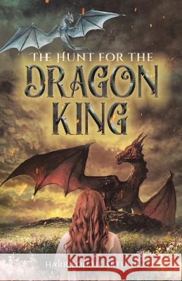 The Hunt for the Dragon King Harrison McArthur 9780228823728 Tellwell Talent - książka