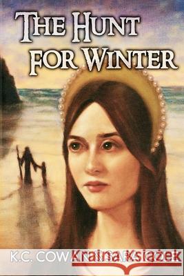 The Hunt for Winter: An abducted child, a wizard thought long-dead and a plot to resurrect an evil menace. Cole, Sara 9780692087763 Trois Femmes Publishing - książka