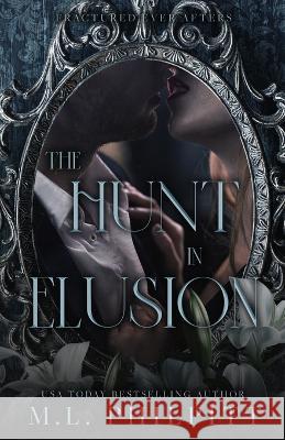 The Hunt in Elusion: A Cinderella Mafia Romance M L Philpitt   9781990611148 M.L. Philpitt - książka