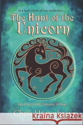 The Hunt of the Unicorn Chris Humphreys 9781999461690 Library and Archives Canada - książka