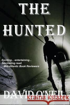 The Hunted David O'Neil 9780615988665 W & B Publishers Inc. - książka