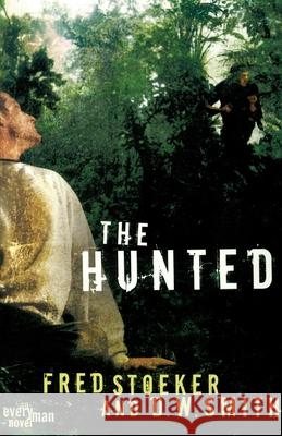 The Hunted Fred Stoeker Dean Wesley Smith 9781400070381 Waterbrook Press - książka