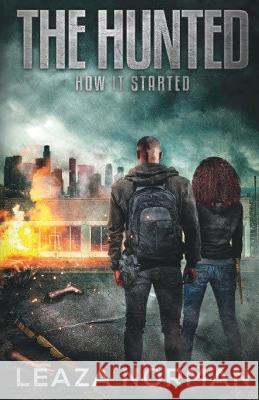 The Hunted: How It Started Leaza Norman 9781958758007 Purple Stone Books - książka